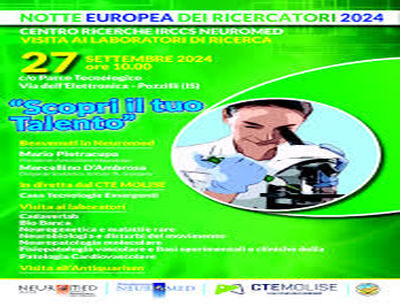 Notte dei Ricercatori 2024 presso il Parco tecnologico dell’I.R.C.C.S. Neuromed